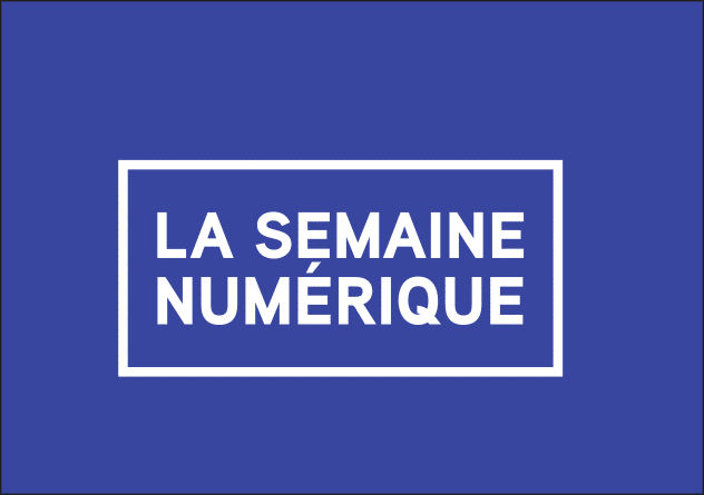 La semaine numérique